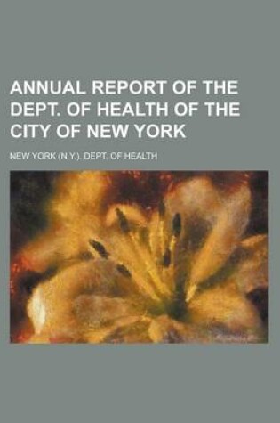 Cover of Annual Report of the Dept. of Health of the City of New York