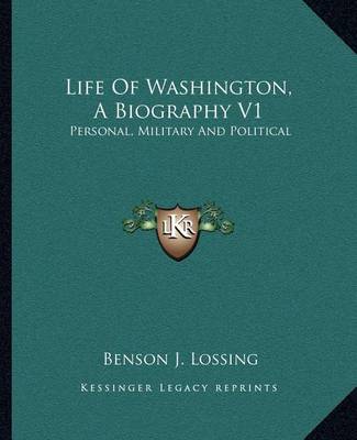 Book cover for Life of Washington, a Biography V1