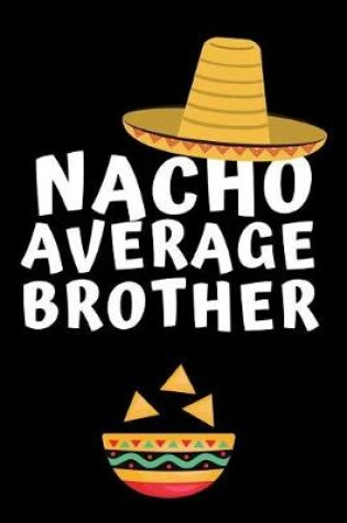 Cover of Nacho Average Brother