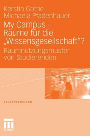 Cover of My Campus - Räume für die ‚Wissensgesellschaft'?