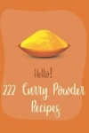 Book cover for Hello! 222 Curry Powder Recipes