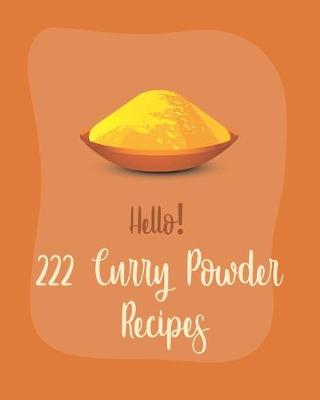 Cover of Hello! 222 Curry Powder Recipes