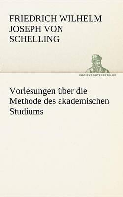Book cover for Vorlesungen Ber Die Methode Des Akademischen Studiums