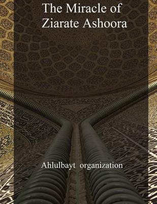 Book cover for The Miracle of Ziarate Ashoora