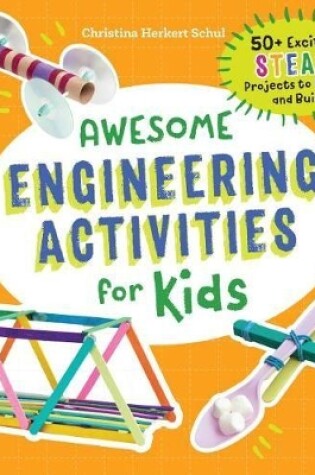 Cover of Awesome Engineering Activities for Kids