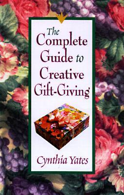 Book cover for The Complete Guide to Creative Gift-giving