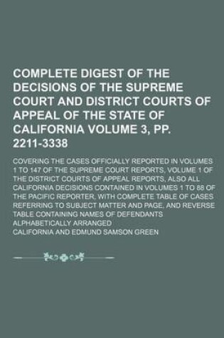 Cover of Complete Digest of the Decisions of the Supreme Court and District Courts of Appeal of the State of California Volume 3, Pp. 2211-3338; Covering the Cases Officially Reported in Volumes 1 to 147 of the Supreme Court Reports, Volume 1 of the District Courts