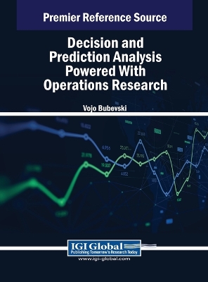 Book cover for Decision and Prediction Analysis Powered With Operations Research