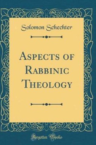 Cover of Aspects of Rabbinic Theology (Classic Reprint)