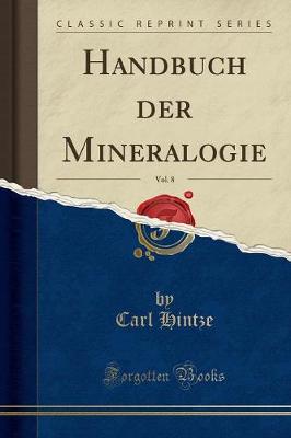 Book cover for Handbuch Der Mineralogie, Vol. 8 (Classic Reprint)