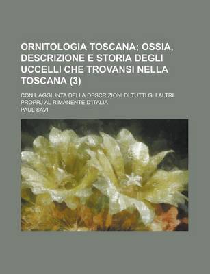 Book cover for Ornitologia Toscana; Con L'Aggiunta Della Descrizioni Di Tutti Gli Altri Proprj Al Rimanente D'Italia (3)