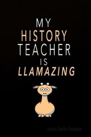 Cover of My History Teacher Is Llamazing