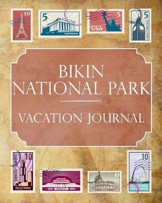 Book cover for Bikin National Park Vacation Journal