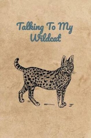 Cover of Talking To My Wildcat