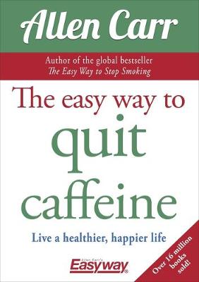 Book cover for The Easy Way to Quit Caffeine