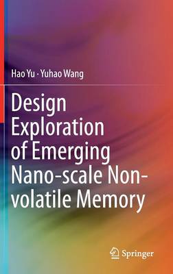 Book cover for Design Exploration of Emerging Nano-scale Non-volatile Memory