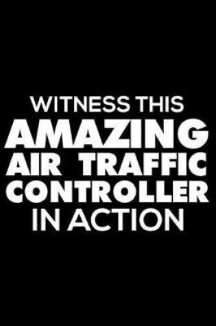 Cover of Witness This Amazing Air Traffic Controller In Action