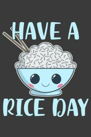 Cover of Have A Rice Day