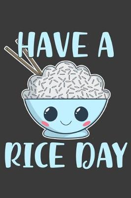 Book cover for Have A Rice Day