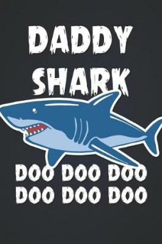 Cover of Daddy Shark Doo Doo Doo Doo Doo Doo