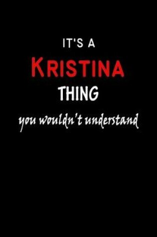 Cover of It's a Kristina Thing You Wouldn't Understandl