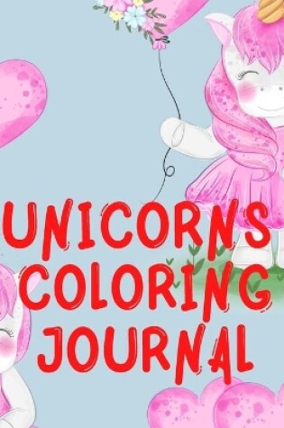 Cover of Unicorns Coloring Journal