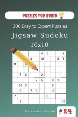 Cover of Puzzles for Brain - Jigsaw Sudoku 200 Easy to Expert Puzzles 10x10 (volume 24)