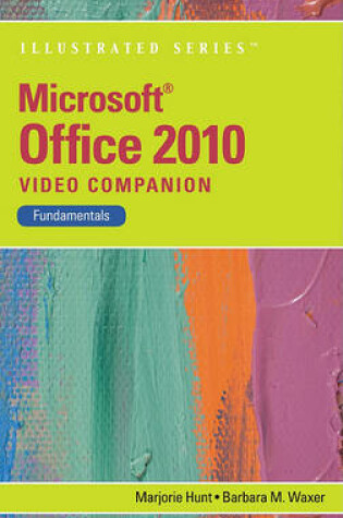Cover of Video Companion DVD for Hunt/Waxer S Microsoft Office 2010: Illustrated Fundamentals