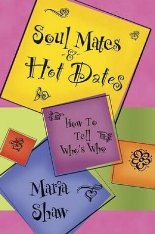 Cover of Soul Mates and Hot Dates