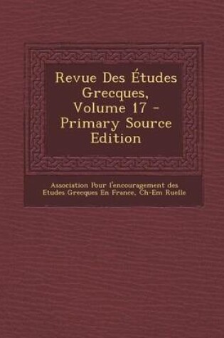 Cover of Revue Des Etudes Grecques, Volume 17
