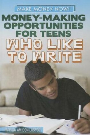 Cover of Money-Making Opportunities for Teens Who Like to Write