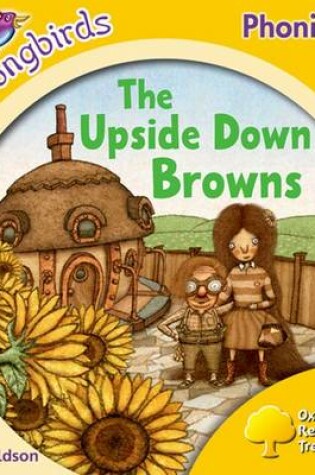 Cover of Oxford Reading Tree Songbirds Phonics: Level 5: The Upside-down Browns