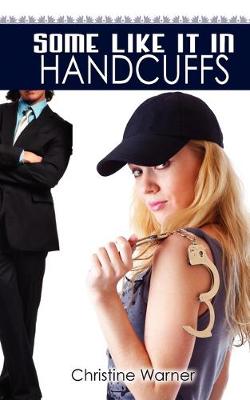 Book cover for Some Like It in Handcuffs