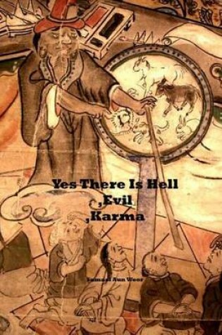 Cover of Yes There Is Hell, Evil, Karma