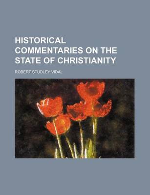 Book cover for Historical Commentaries on the State of Christianity