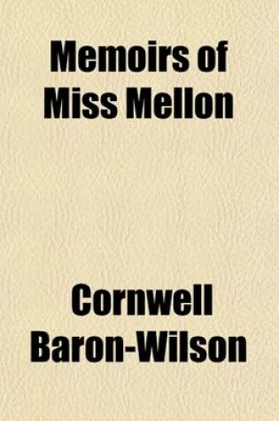 Cover of Memoirs of Miss Mellon (Volume 2); Afterwards Duchess of St. Albans