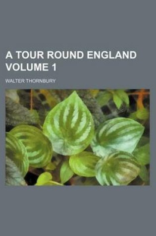 Cover of A Tour Round England Volume 1