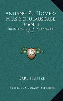 Book cover for Anhang Zu Homers Hias Schulausgabe, Book 1