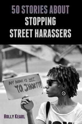 Book cover for 50 Stories about Stopping Street Harassers