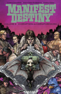Book cover for Manifest Destiny Volume 3: Chiroptera & Carniformaves