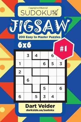 Book cover for Sudoku Jigsaw - 200 Easy to Master Puzzles 6x6 (Volume 1)