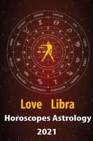 Cover of Libra Love Horoscope & Astrology 2021