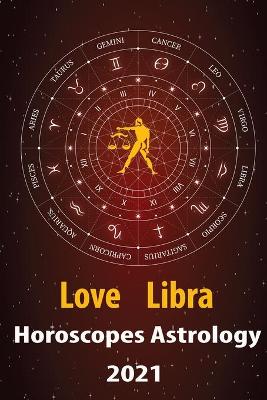 Book cover for Libra Love Horoscope & Astrology 2021