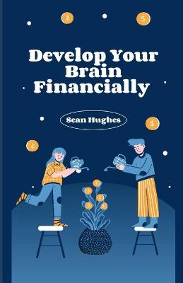 Book cover for Develop Your Brain Financially