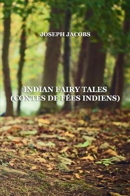 Book cover for Indian Fairy Tales (Contes de fees indiens)
