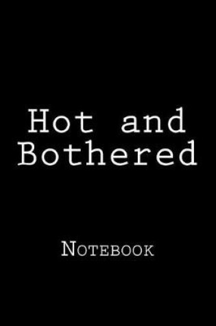 Cover of Hot and Bothered