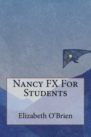 Cover of Nancy Fx for Students