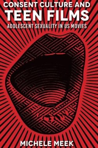 Cover of Consent Culture and Teen Films