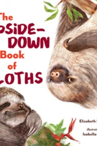 Cover of The Upside-Down Book of Sloths