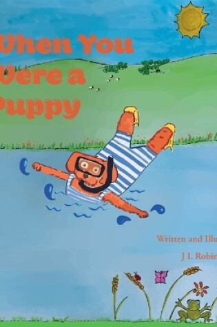 Cover of When you were a puppy